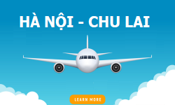 VÉ MÁY BAY HÀ NỘI ĐI CHU LAI